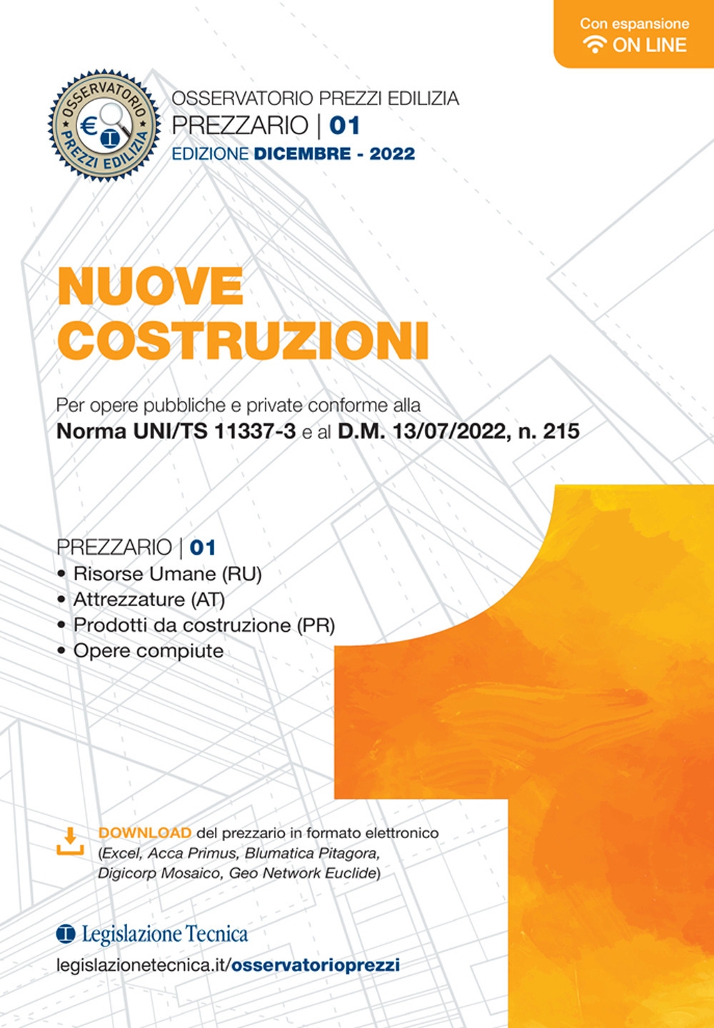 Osservatorio prezzi edilizia. Nuove costruzioni. Per opere pubbliche e private conforme alla Norma UNI/TS 11337-3 e al D.M. 13/07/2022, n. 215