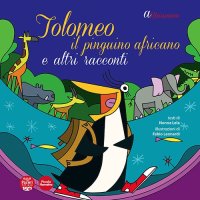Tolomeo il pinguino africano e altri racconti