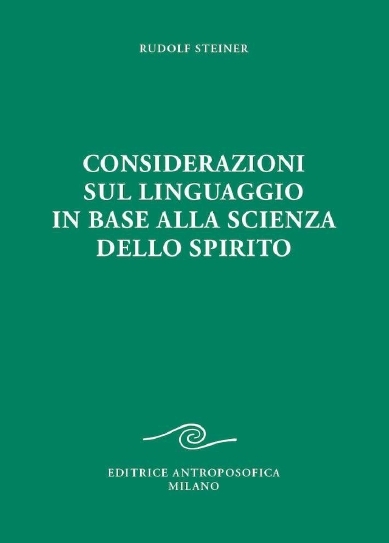 Considerazioni sul linguaggio in base alla scienza dello spirito