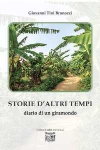 Storie d'altri tempi. diario di un giramondo