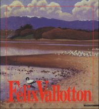 Félix Vallotton. Opere dal Museo di Losanna. Catalogo della mostra (Bellinzona-Mesola-Milano, 1988)