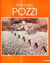 Giancarlo Pozzi. Trent'anni di pittura