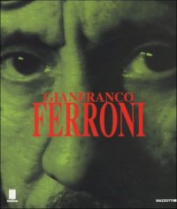 Gianfranco Ferroni.