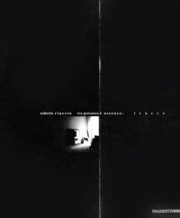 Roberto Ciaccio. Tra presenza e assenza. Tracce. Between Presence and Absence. Traces