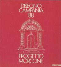 Disegno Campania '88. Progetto Morcone