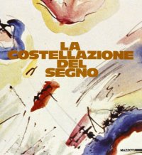 La costellazione del segno. Ediz. illustrata