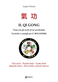 Il Qi Gong visto con gli occhi di un occidentale. Tecniche e consigli per il ben-essere
