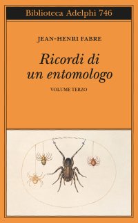 Ricordi di un entomologo. Vol. 3