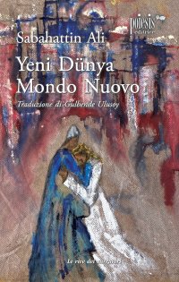 Yeni Dunya. Mondo Nuovo