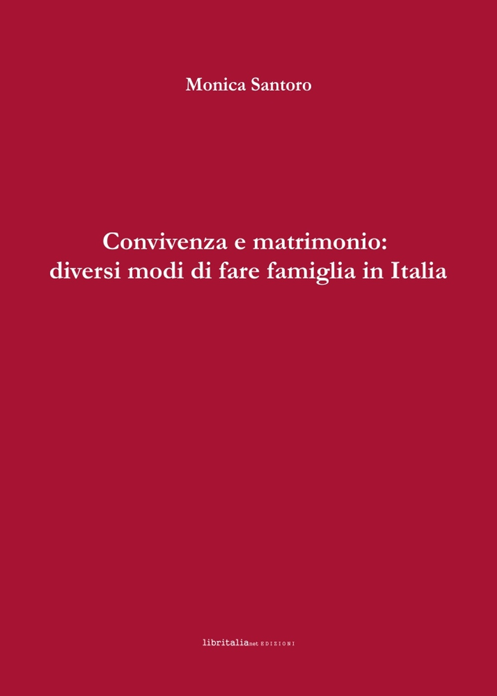 Convivenza e matrimonio: diversi modi di fare famiglia in Italia