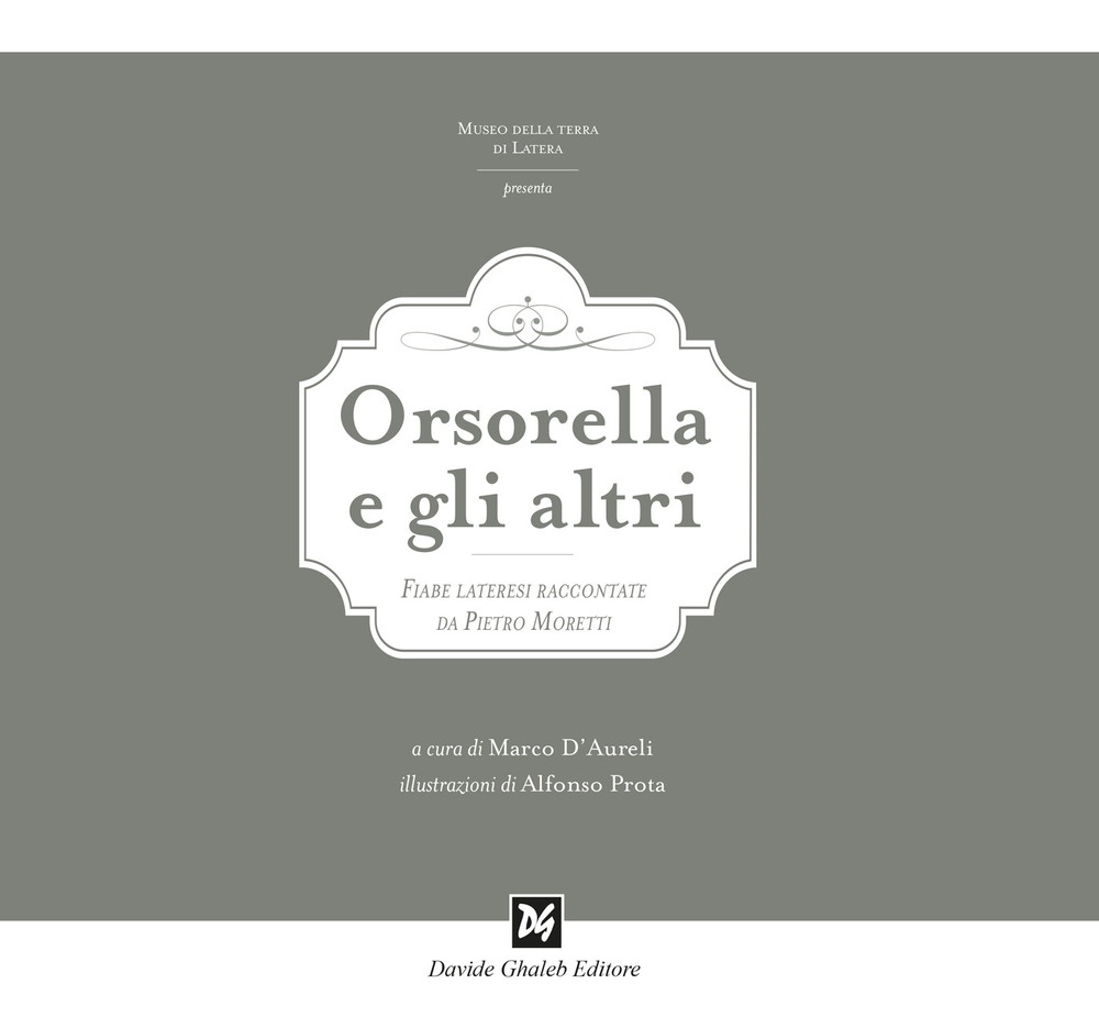 Orsorella e gli altri. Fiabe lateresi raccontate da Pietro Moretti