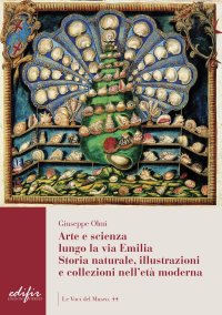 Arte e scienza lungo la via Emilia. Storia naturale