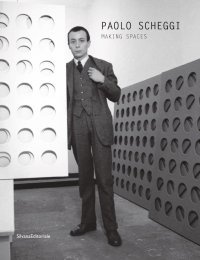 Paolo Scheggi. Making Spaces
