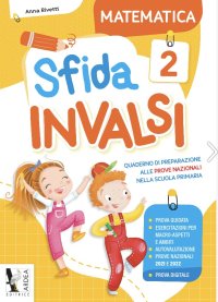 Sfida INVALSI. Matematica. Per la Scuola elementare. Vol. 2