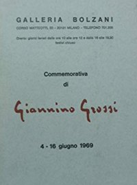Galleria Bolzani, Milano. Prima mostra personale di Giannino Grossi