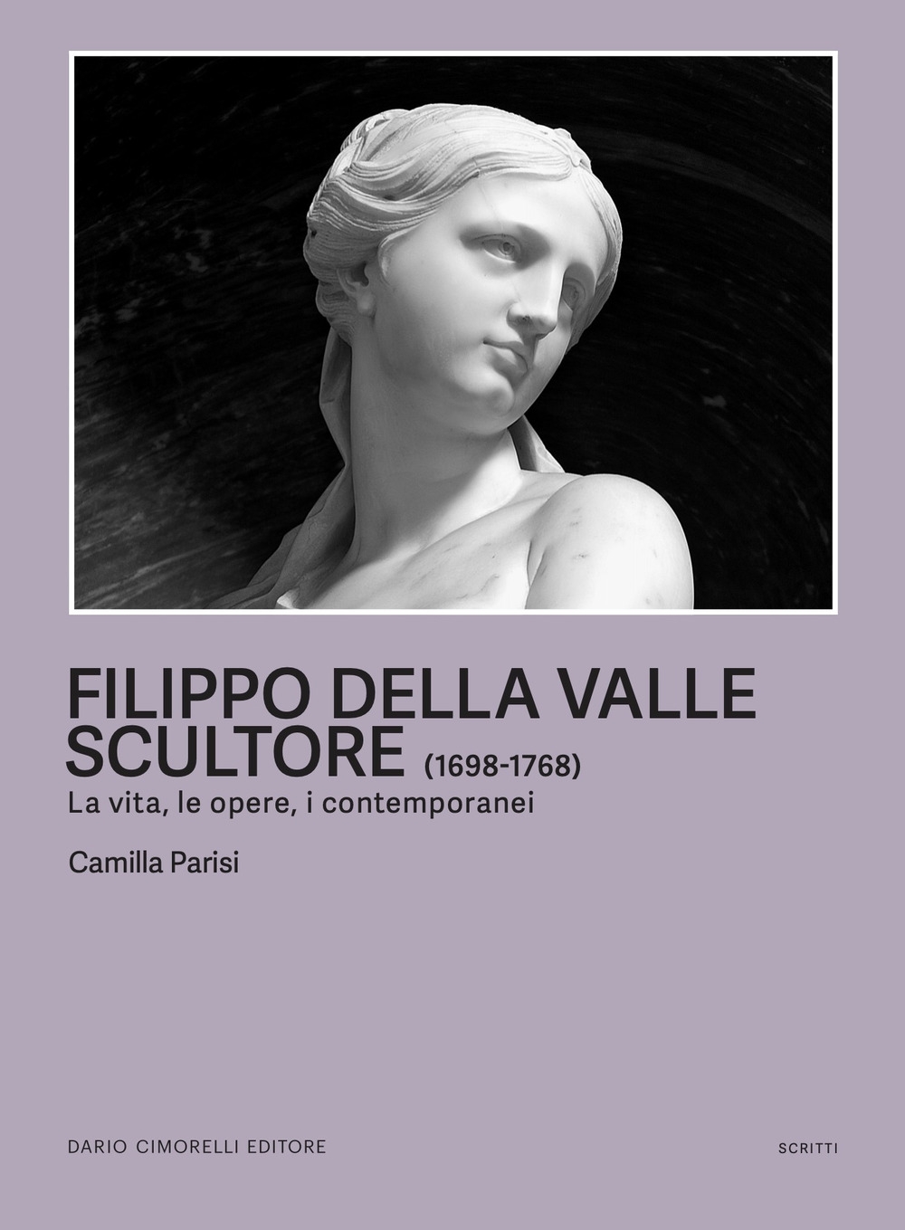 Filippo della Valle scultore (1698-1768). La vita, le opere, i contemporanei