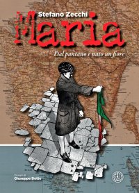 Maria. Dal pantano è nato un fiore