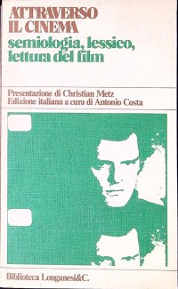 Attraverso il cinema. Semiologia, lessico, lettura del film