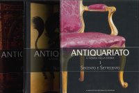Antiquariato. Il Mobile nella Storia. 3 Volumi