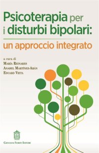 Psicoterapia per i disturbi bipolari: un approccio integrato