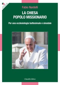 La Chiesa popolo missionario