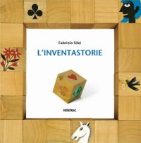 L'inventastorie. Con 15 cubi
