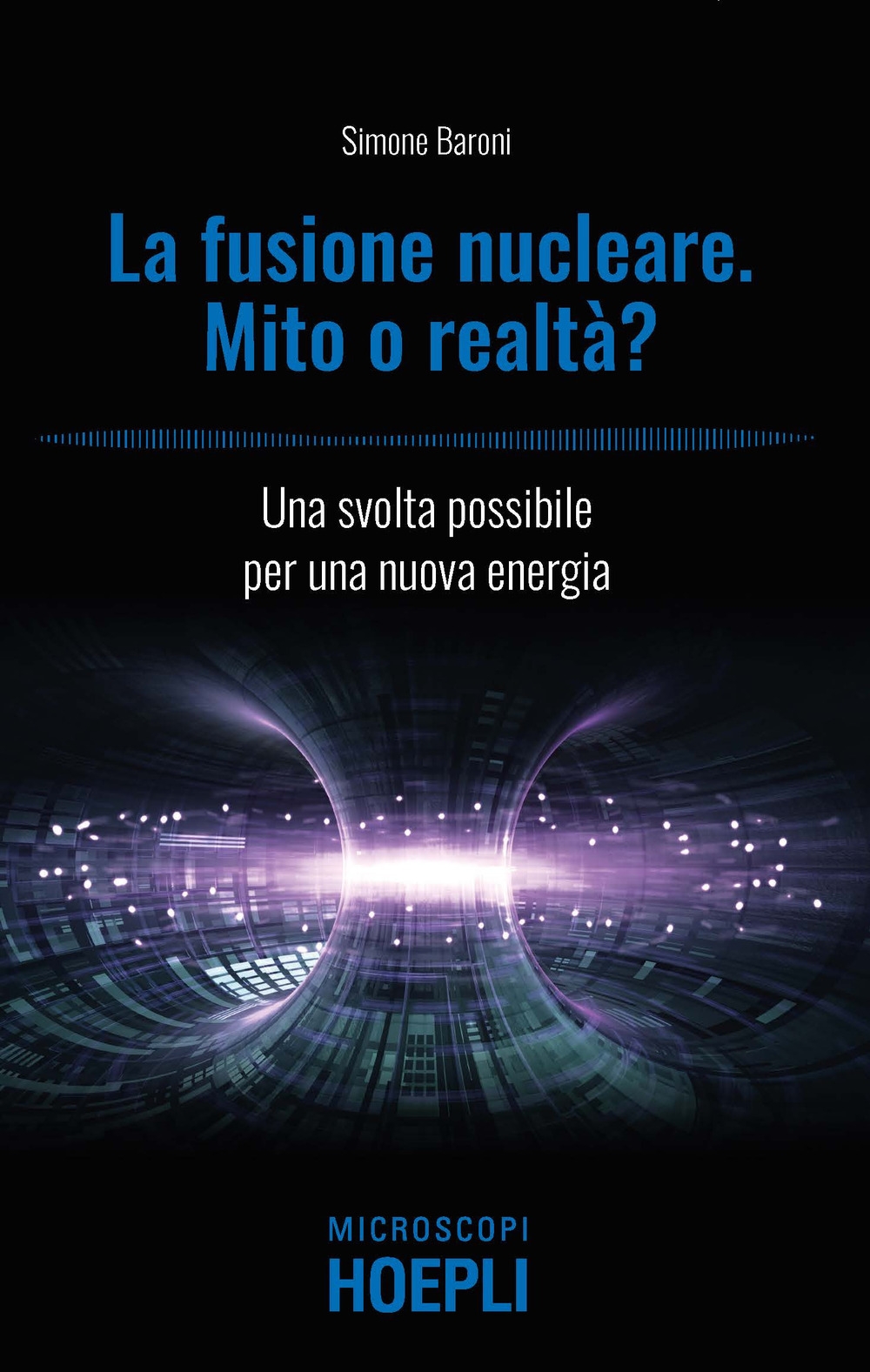 La fusione nucleare. Mito o realtà?