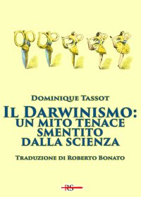 Il darwinismo: un mito tenace smentito dalla scienza
