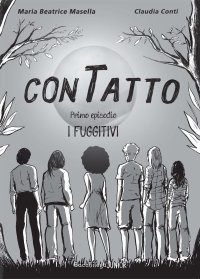 ConTatto. I fuggitivi