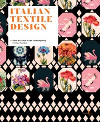 Italian Textile Design. From Art Deco to the Contemporary