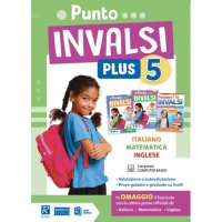 Punto INVALSI Plus. Italiano Matematica Inglese. Per la 5ª classe elementare