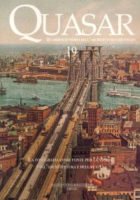 Quasar. Quaderni di storia dell'architettura e restauro. N.19 La fotografia come fonte per la storia dell'architettura e della città