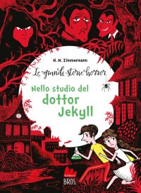 Nello studio del dottor Jekyll. Le grandi storie horror. Nuova ediz.. Vol. 4