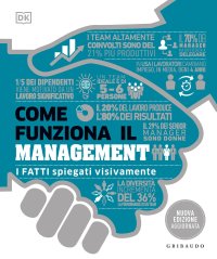 Come funziona il management. I fatti spiegati visivamente. Nuova ediz