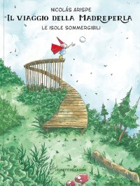Le isole sommergibili. Il viaggio della madreperla