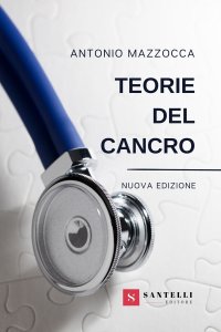 Teorie del cancro. Nuova ediz