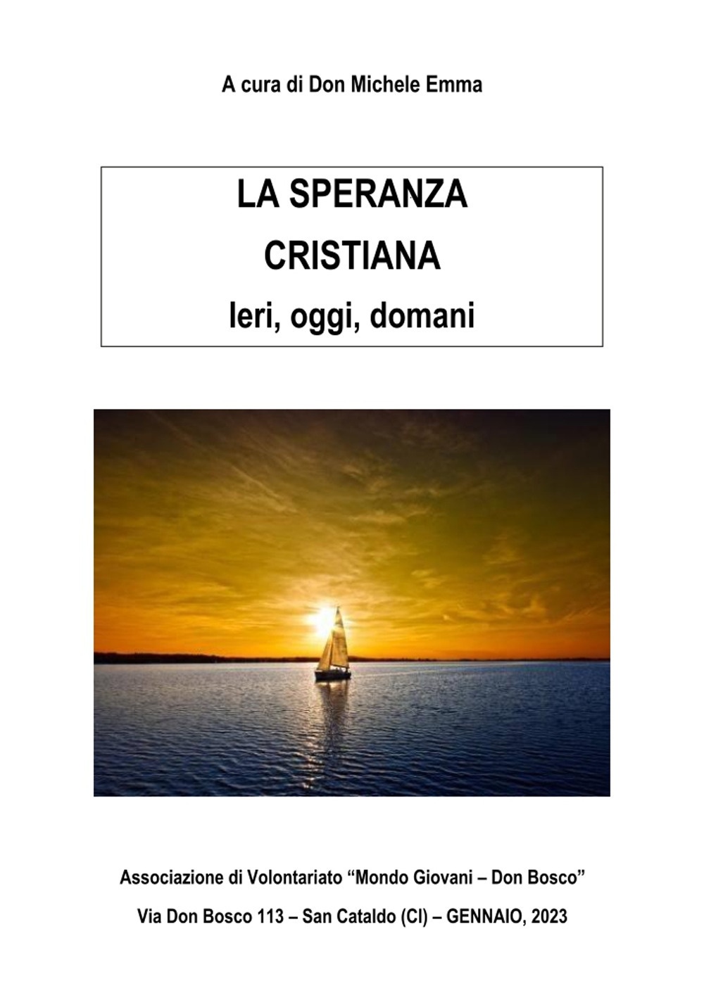 La speranza cristiana. Ieri, oggi, domani