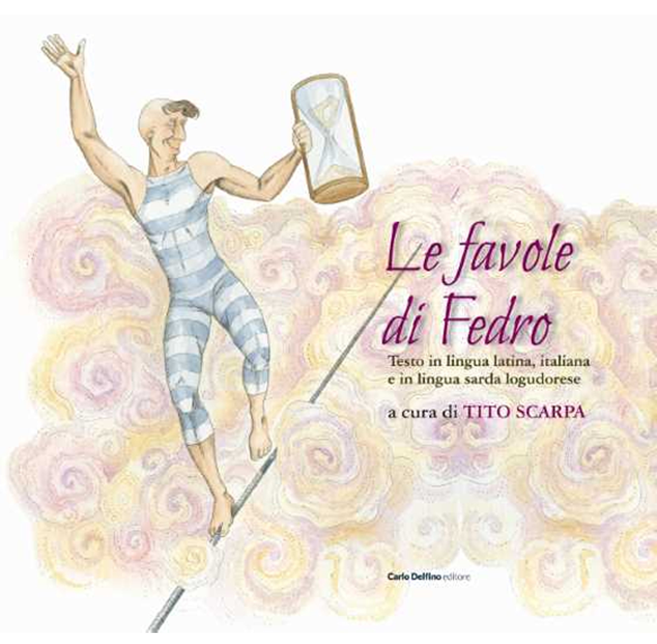 Le favole di fedro. Testo in lingua latina, italiana e in lingua sarda logudorese
