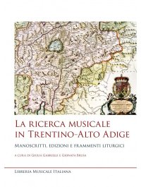 La ricerca musicale in Trentino-Alto Adige. Manoscritti,