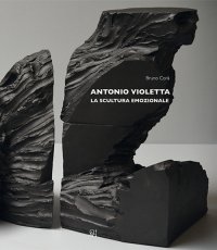 Antonio Violetta. La scultura emozionale