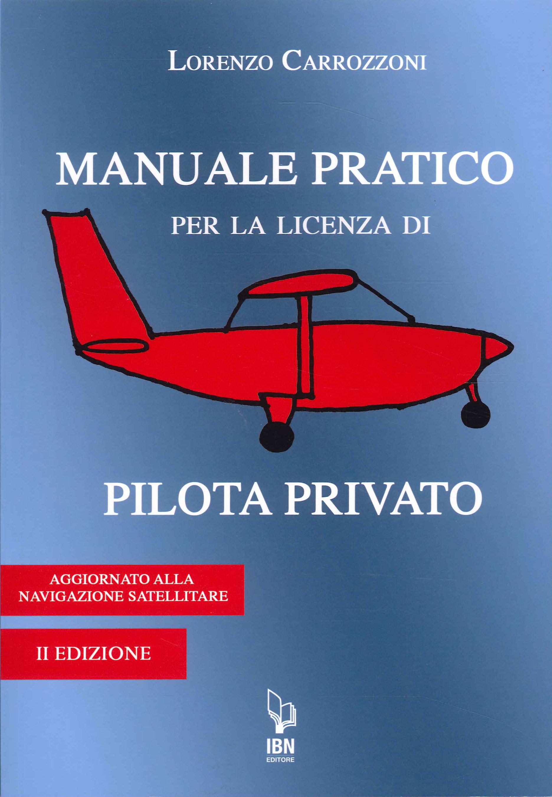 Manuale pratico per la licenza di pilota privato