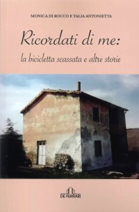 Ricordati di me: la bicicletta scassata e altre storie
