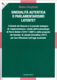 Sinodalità autentica o parlamentarismo latente?