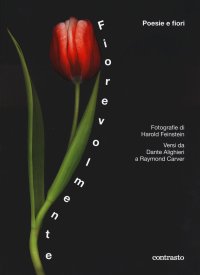 Fiorevolmente. Poesie e fiori. Versi da Dante Alighieri a Raymond Carver