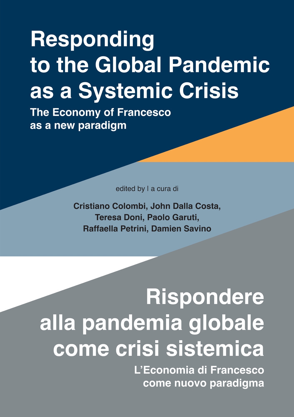 Responding to the global pandemic as a systemic crisis. Rispondere alla p