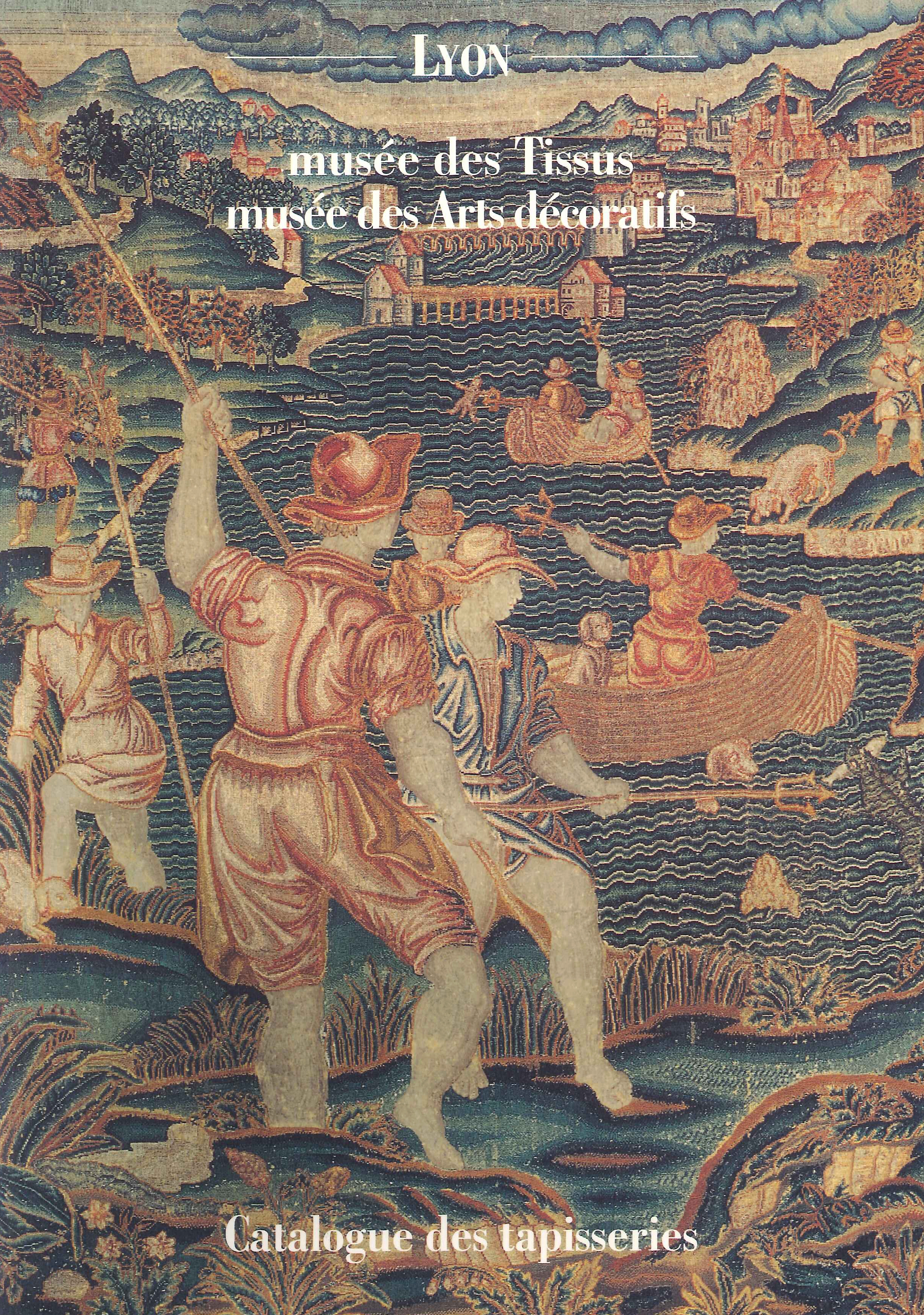 Lyon musée des tissus - musée des arts décoratifs. catalogue des tapisseries