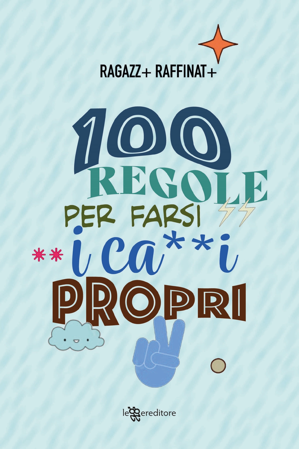 9788833752372 2023 - 100 regole per farsi i cazzi propri - LibroCo.it