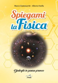 Spiegami la Fisica