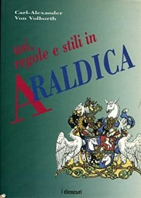 Araldica. Usi, regole e stili