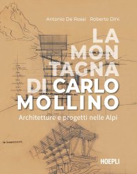 La montagna di Carlo Mollino